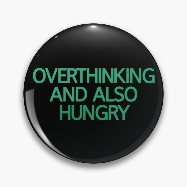 Item preview, Overthinking And Also Hungry designed and sold by askarne.