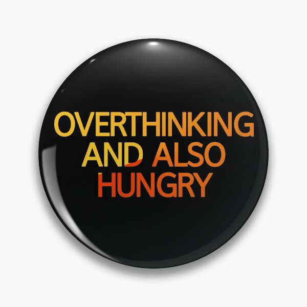 Item preview, Overthinking And Also Hungry designed and sold by askarne.