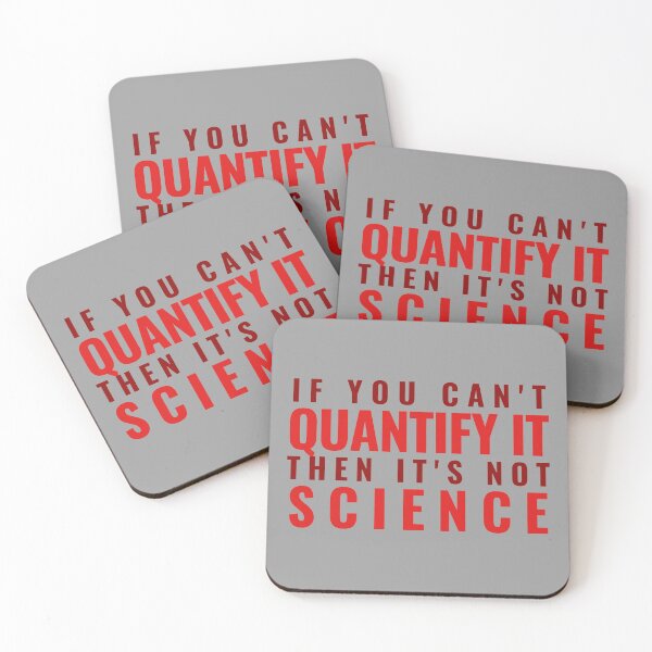 Item preview, If You Can't Quantify It Then It's Not Science designed and sold by jadedscientist.