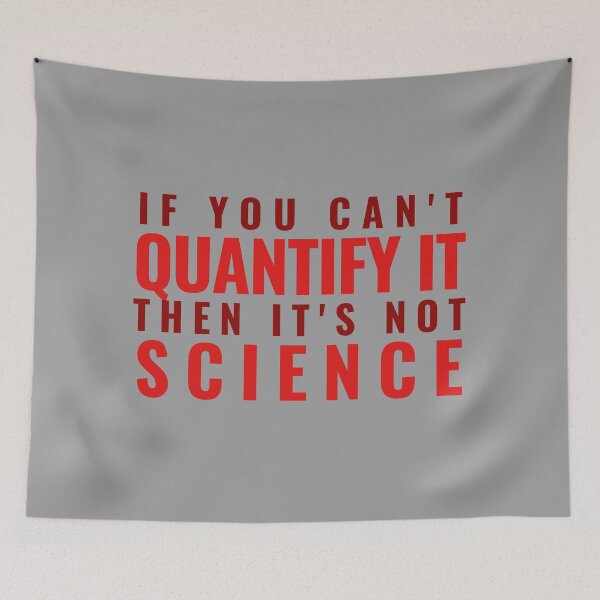Item preview, If You Can't Quantify It Then It's Not Science designed and sold by jadedscientist.