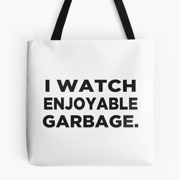 Item preview, I watch enjoyable garbage. designed and sold by OMNproducts.
