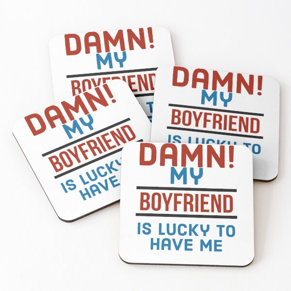 Item preview, Damn my boyfriend is lucky to have me  designed and sold by 2Cheesy4U.