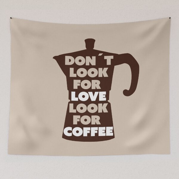 Item preview, Don't look for love, look for coffee designed and sold by Ztudio.
