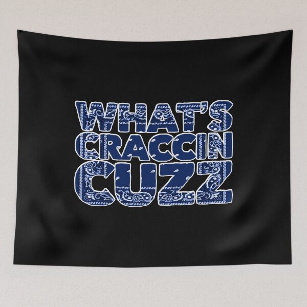 Item preview, What’s Craccin Cuzz designed and sold by DIRTYDUNNZ.