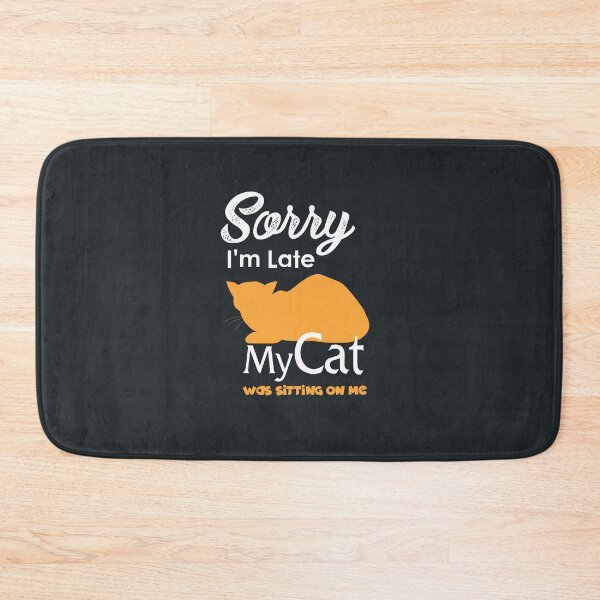 Item preview, Funny Sorry I'm Late My Cat Was Sitting On Me,Funny Cat Shirts - Cat T Shirt - Cat Shirts - Cat Lover Shirt  designed and sold by YADESING.