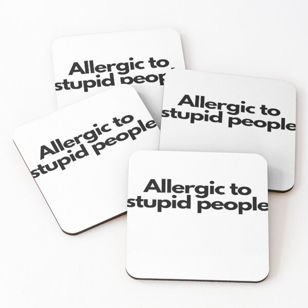 Item preview, Allergic to stupid people designed and sold by kisomi.