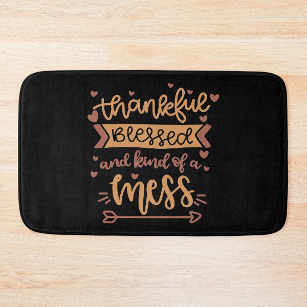 Item preview, Thankful Blessed And Kind of A mess designed and sold by Phorase.