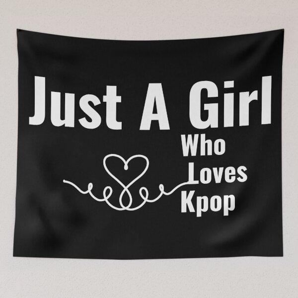 Item preview, Just A Girl Who Loves Kpop designed and sold by Edenjodie.