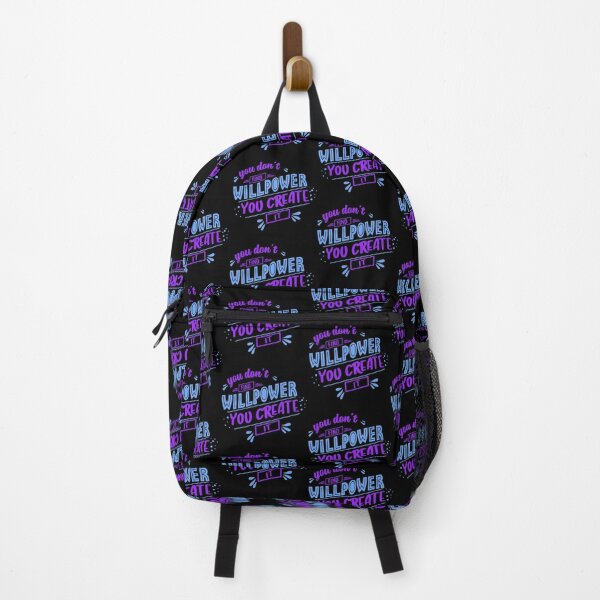 Item preview, You Don't Find Willpower You Create It  designed and sold by Phorase.