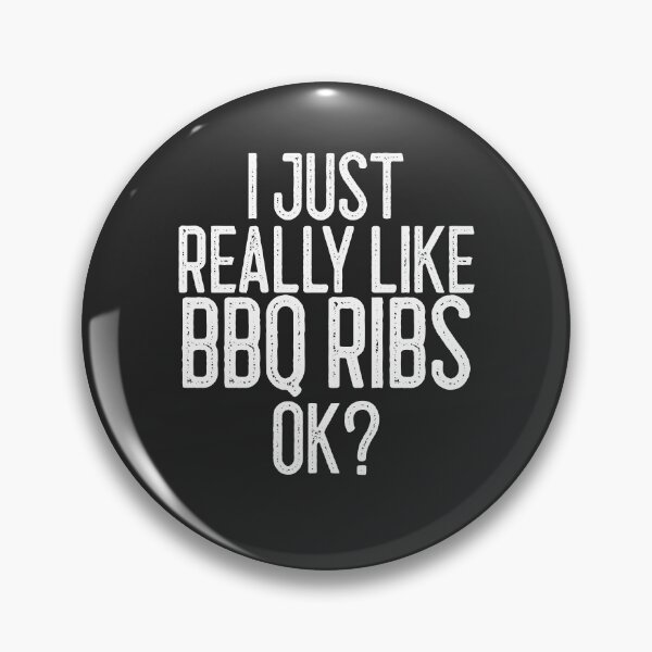 Item preview, I Just Really Like BBQ Ribs Ok BBQ Gift designed and sold by EricJP.