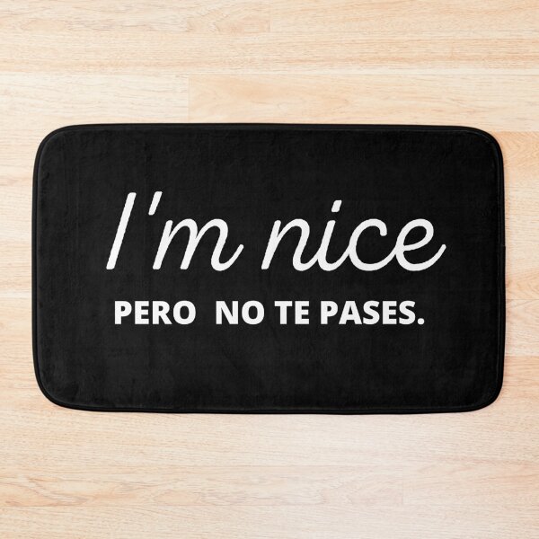 Item preview, I'm Nice Pero No Te Pases designed and sold by Johan Liebert.