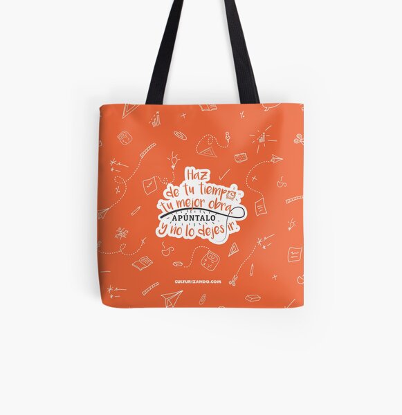 Haz de tu tiempo tu MEJOR obra All Over Print Tote Bag