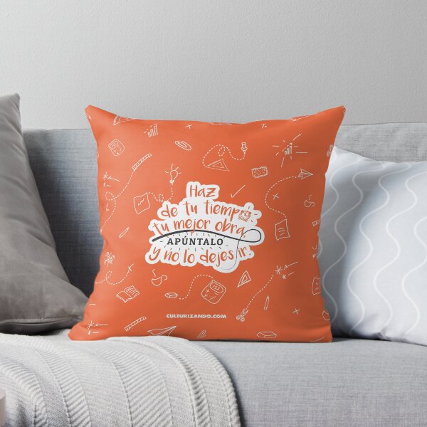 Haz de tu tiempo tu MEJOR obra Throw Pillow