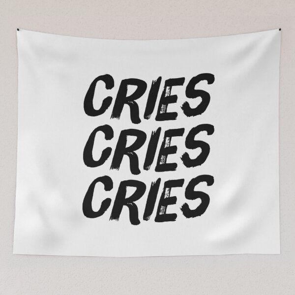 Item preview, Cries Cries Cries designed and sold by SerenaBliss.