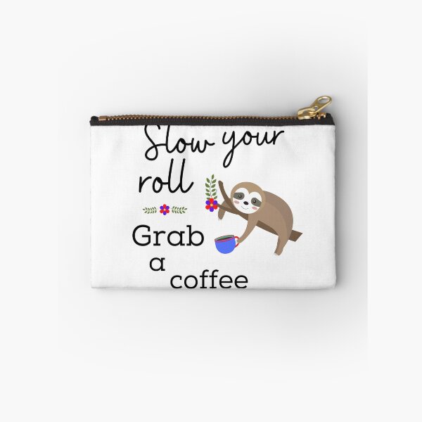 Item preview, Slow your roll, grab a coffee designed and sold by LaPaoTorres.