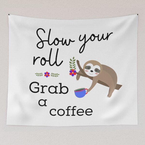 Item preview, Slow your roll, grab a coffee designed and sold by LaPaoTorres.