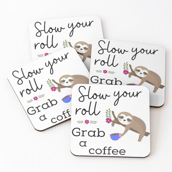 Item preview, Slow your roll, grab a coffee designed and sold by LaPaoTorres.