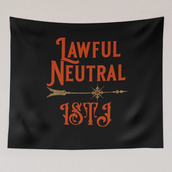 Item preview, Lawful Neutral ISTJ designed and sold by sandpiperstudio.