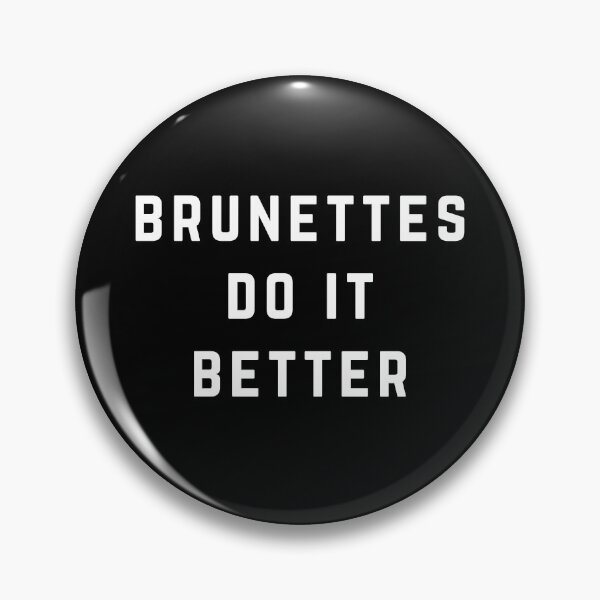 Artikelvorschau, Brünette machen es besser entworfen und verkauft von directgifts.