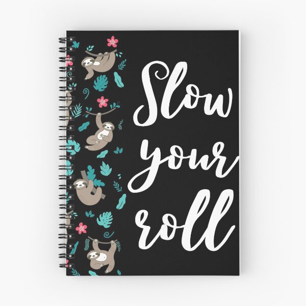 Item preview, Slow Your Roll with your sloths designed and sold by LaPaoTorres.