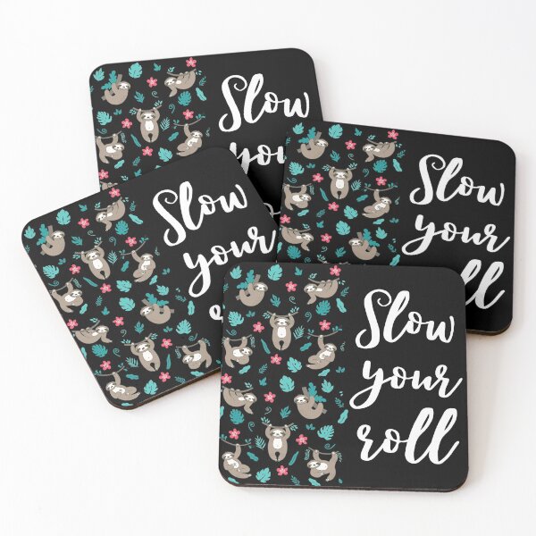 Item preview, Slow Your Roll with your sloths designed and sold by LaPaoTorres.