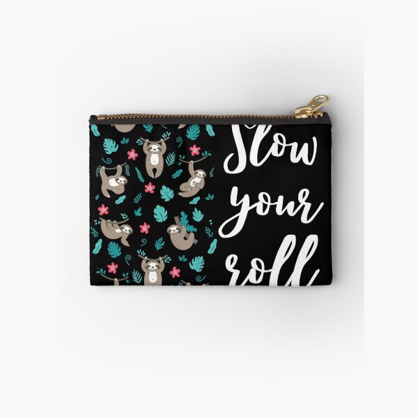 Item preview, Slow Your Roll with your sloths designed and sold by LaPaoTorres.