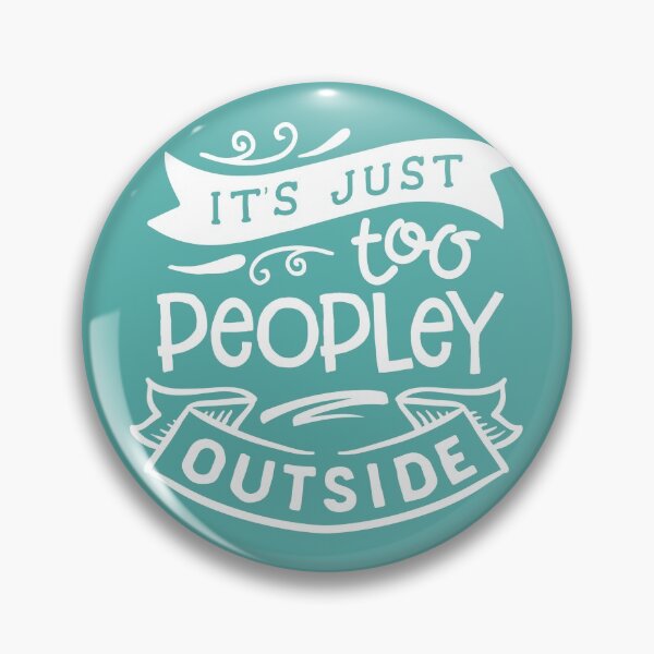 Item preview, Its too peoply outside  designed and sold by Inspireaglow.