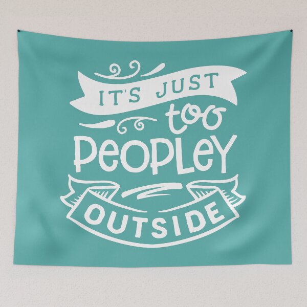 Item preview, Its too peoply outside  designed and sold by Inspireaglow.