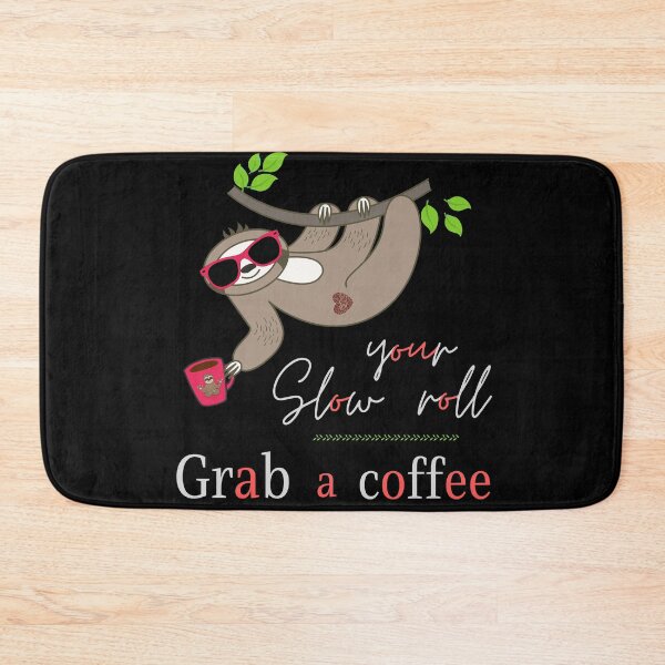 Item preview, Slow your roll, relax and grab a coffee designed and sold by LaPaoTorres.
