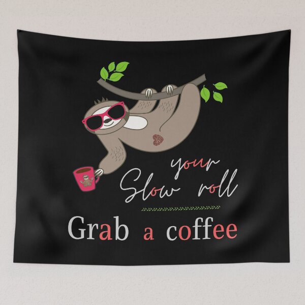 Item preview, Slow your roll, relax and grab a coffee designed and sold by LaPaoTorres.