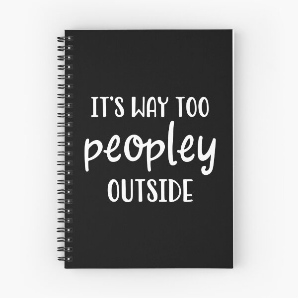 Item preview, It'S Way Too Peopley Outside Introvert Antisocial Gift designed and sold by pourvasecandi.