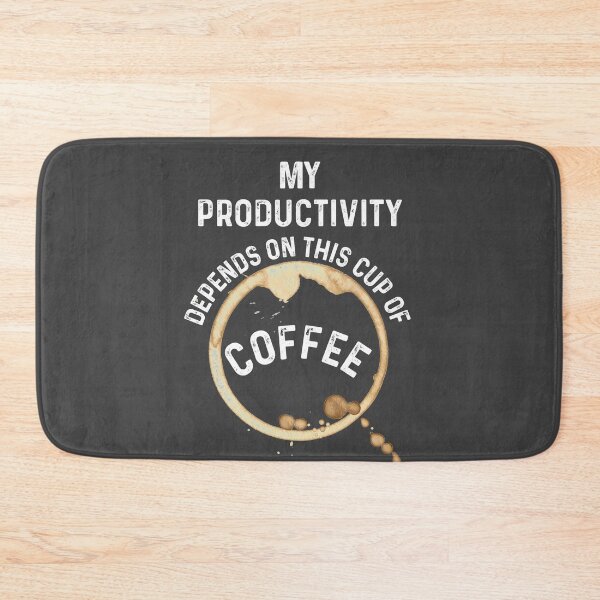 Item preview, My productivity depends on this cup of coffee designed and sold by champagnemoment.