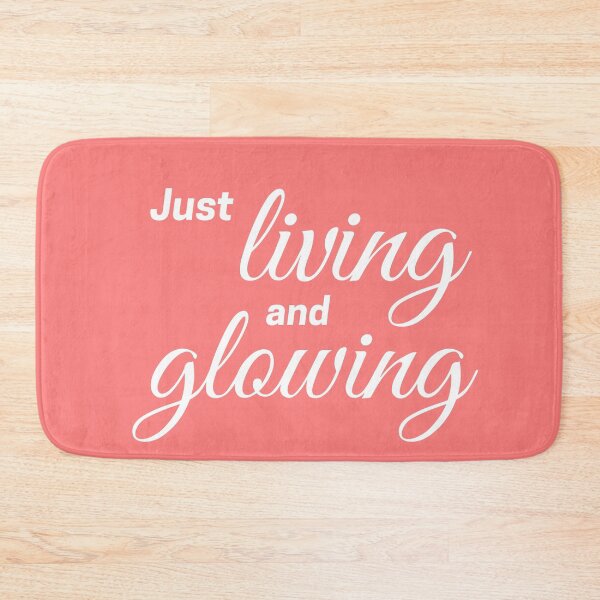 Item preview, Just living and glowing designed and sold by champagnemoment.
