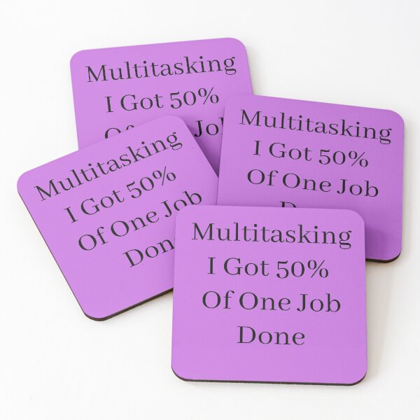 Item preview, Multitasking I Got 50% Of One Job Done designed and sold by MottoDigging.