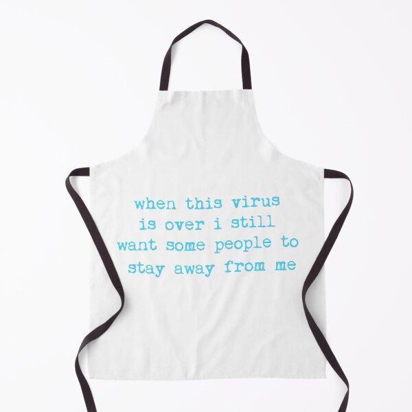 Item preview, when this virus is over i still want some people to stay way from me funny introvert jokes sayings blue designed and sold by mikrocosmox.