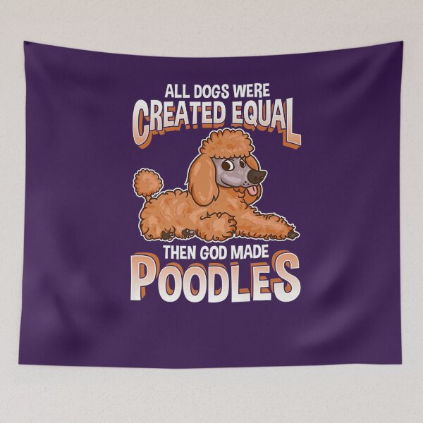Item preview, All Dogs Were Created Equal Then God Made Poodles designed and sold by Montecinostamps.