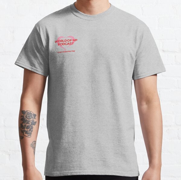 World Of NP Podcast Classic T-Shirt