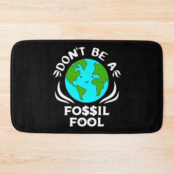 Item preview, Don't be a Fossil Fool designed and sold by mrhighsky.