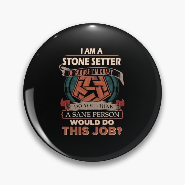 Item preview, Stone Setter T Shirt - Custom Graphic Sane Person Gift Item Tee  designed and sold by blrhwwd19.