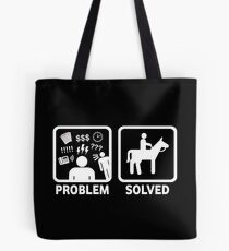 Funny Horse Riding Problem Solved Tote Bag