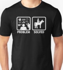 Funny Horse Riding Problem Solved Unisex T-Shirt