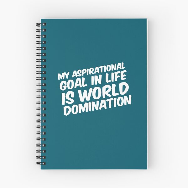 Item preview, My Aspirational goal in life is world Domination designed and sold by bradm50.
