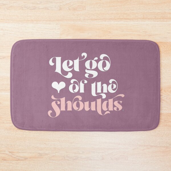 Item preview, Let go of the shoulds designed and sold by squishyrainbow.