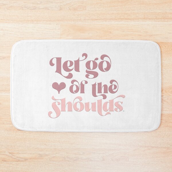 Item preview, Let go of the shoulds designed and sold by squishyrainbow.