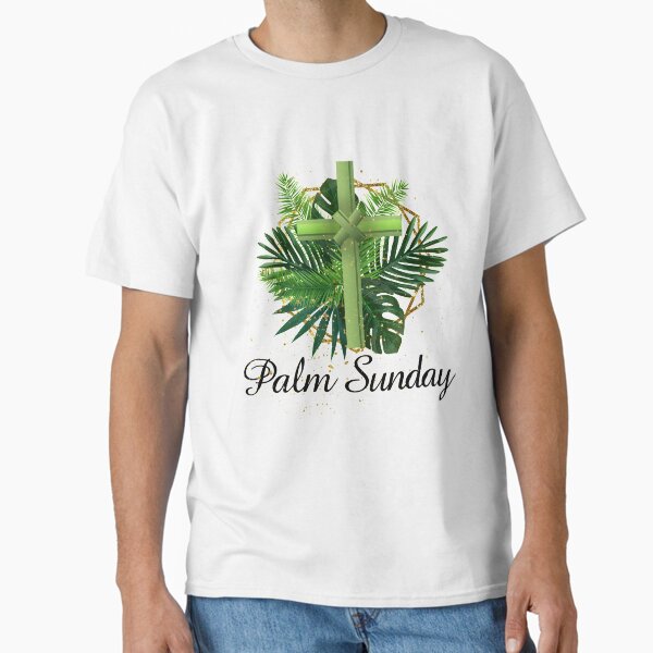 Palm Sunday ( hosanna ) Classic T-Shirt