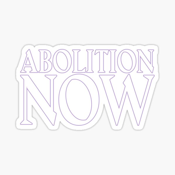 Abolition Now Sticker