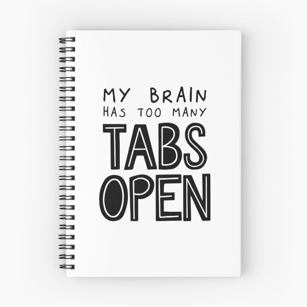 Item preview, My Brain Has Too Many Tabs Open designed and sold by ZoollGraphics.
