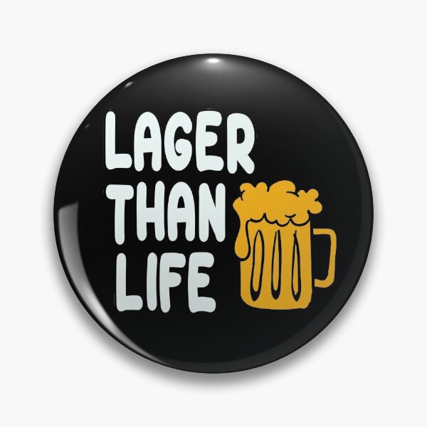 Item preview, Lager Than Life designed and sold by AnveeBubbles.