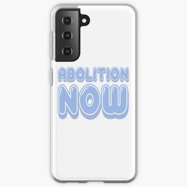 Abolition Now Samsung Galaxy Soft Case