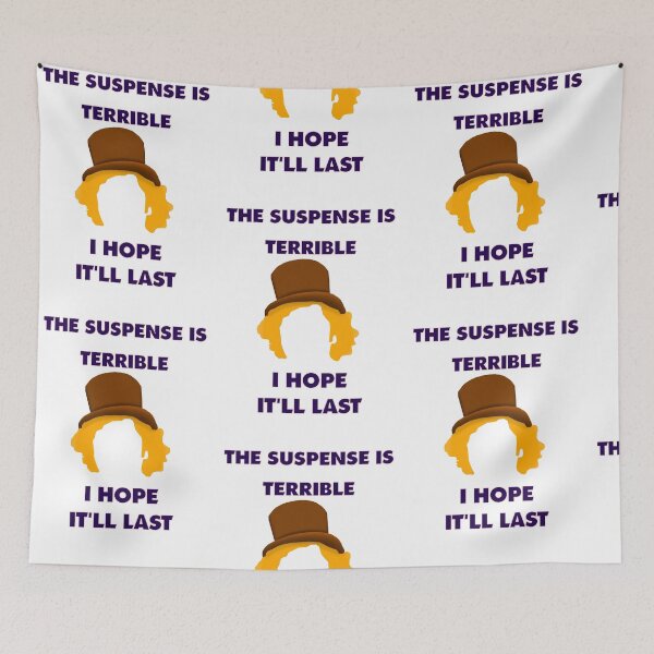 Item preview, The suspense is terrible. I hope it'll last! designed and sold by emolso.